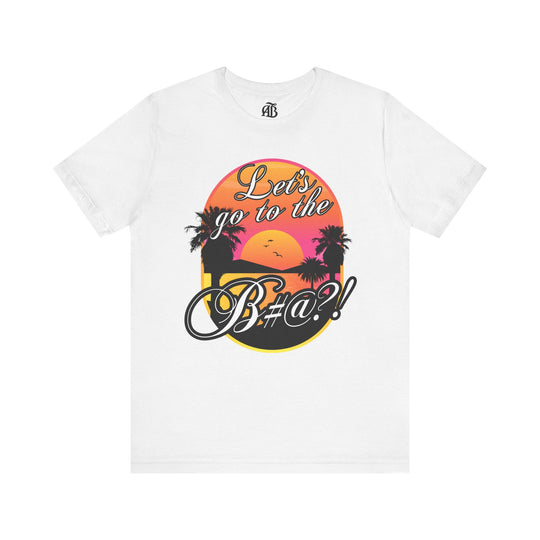 Trendy statement tee Let’s Go To The Beach for everyday wear