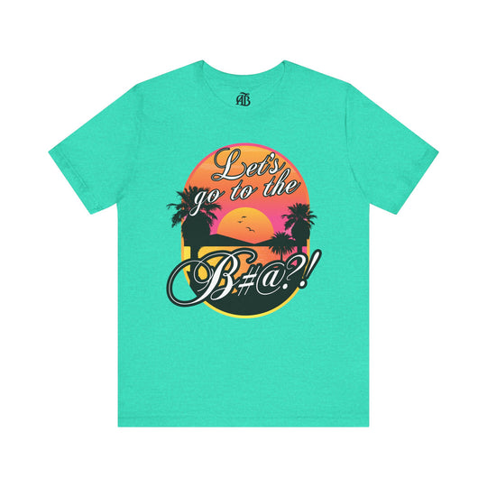 Festival-ready streetwear shirt with Let’s Go To The Beach phrase