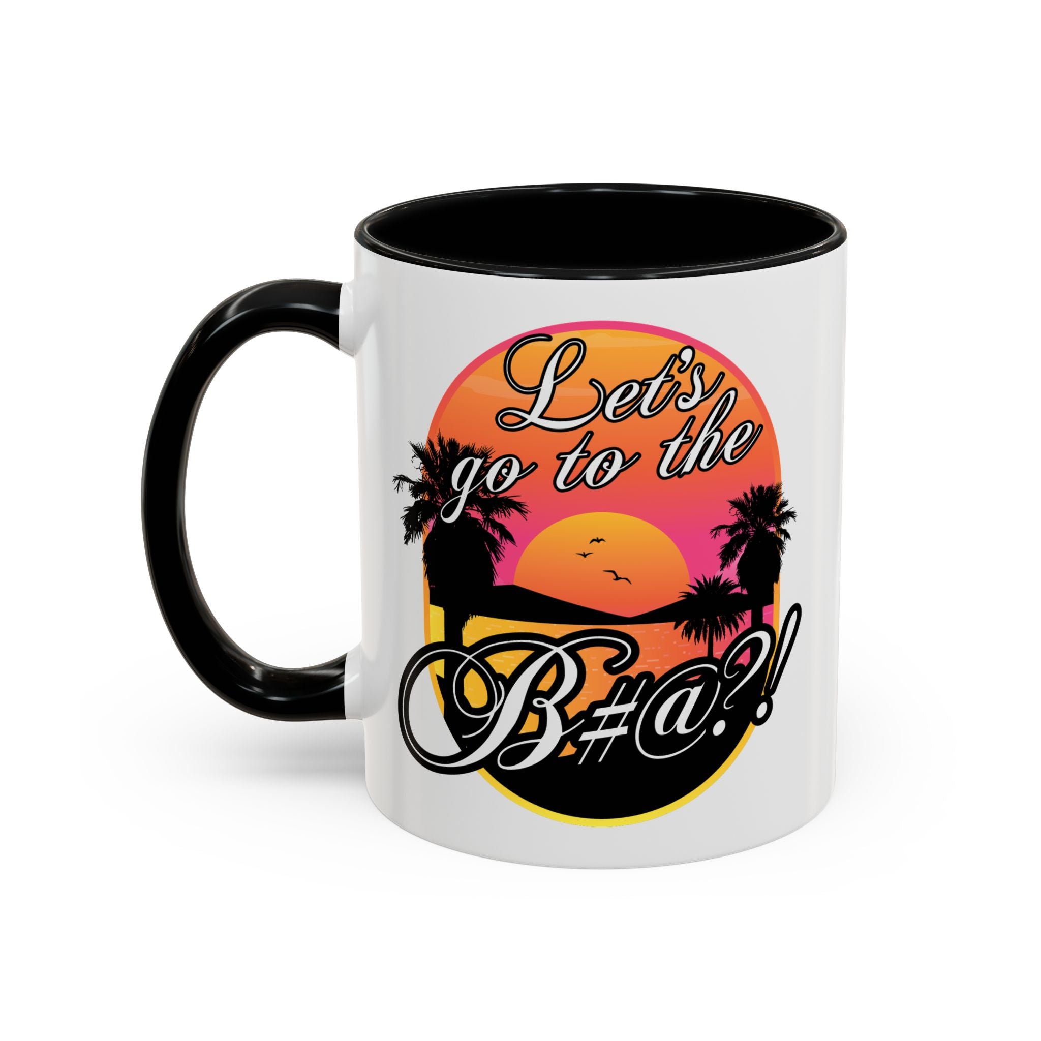 Let’s Go To The Bitch, Unique ceramic mug for birthdays, students, and fun kitchen decor, black