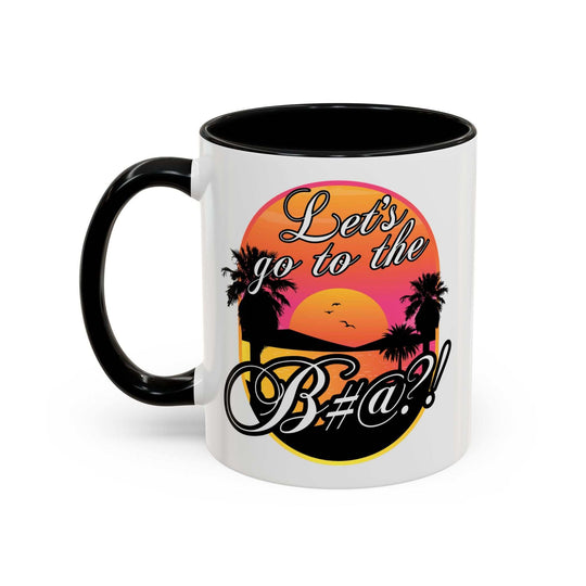 Let’s Go To The B@$#!