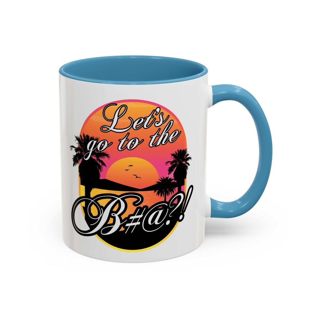 Let’s Go To The B@$#!