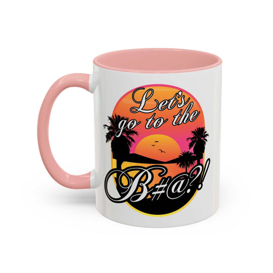 Let’s Go To The B@$#!