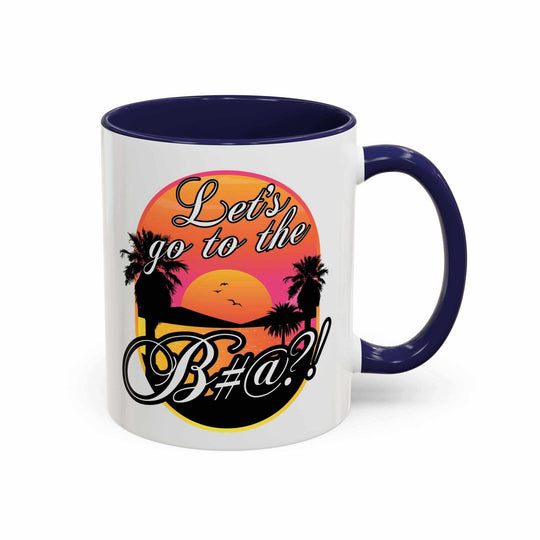 Let’s Go To The B@$#!