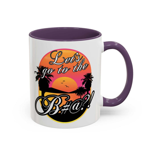 Let’s Go To The B@$#!