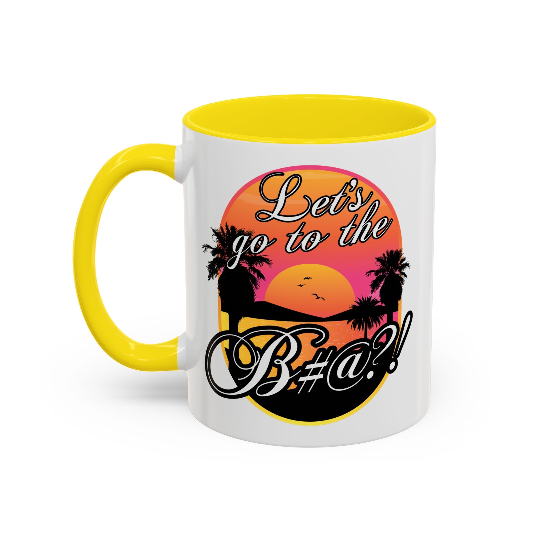 Let’s Go To The Bitch, Unique ceramic drinkware with palm tree and sunset artwork, yellow