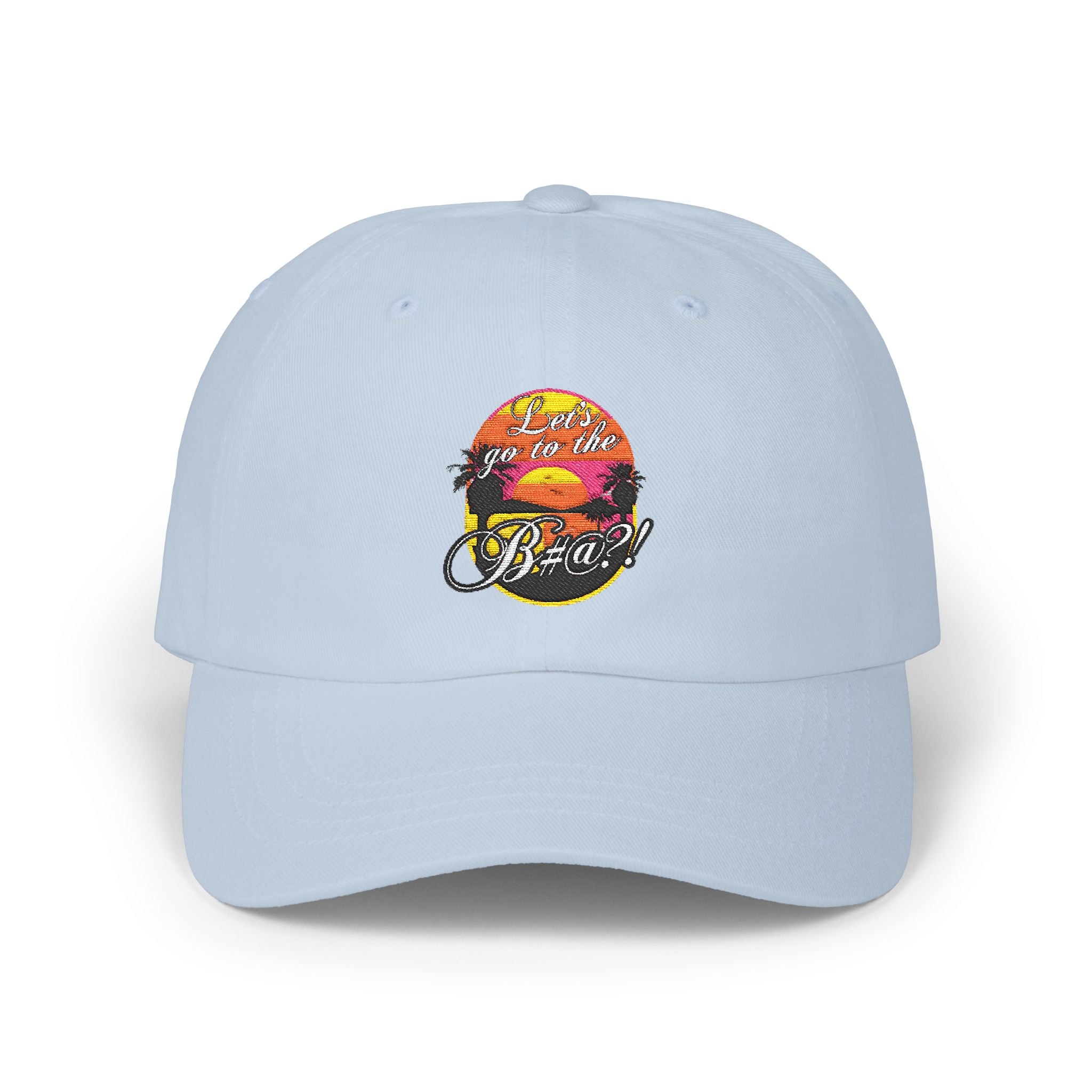 Lets go to the bitch hat, Light blue, Lifestyle shot of Let’s Go to the B#@! Hat styled for summer casual wear