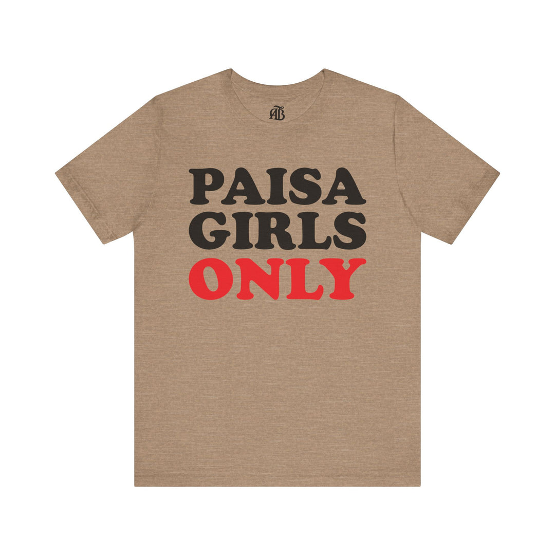 Unisex cotton tee featuring PAISA GIRLS ONLY statement print