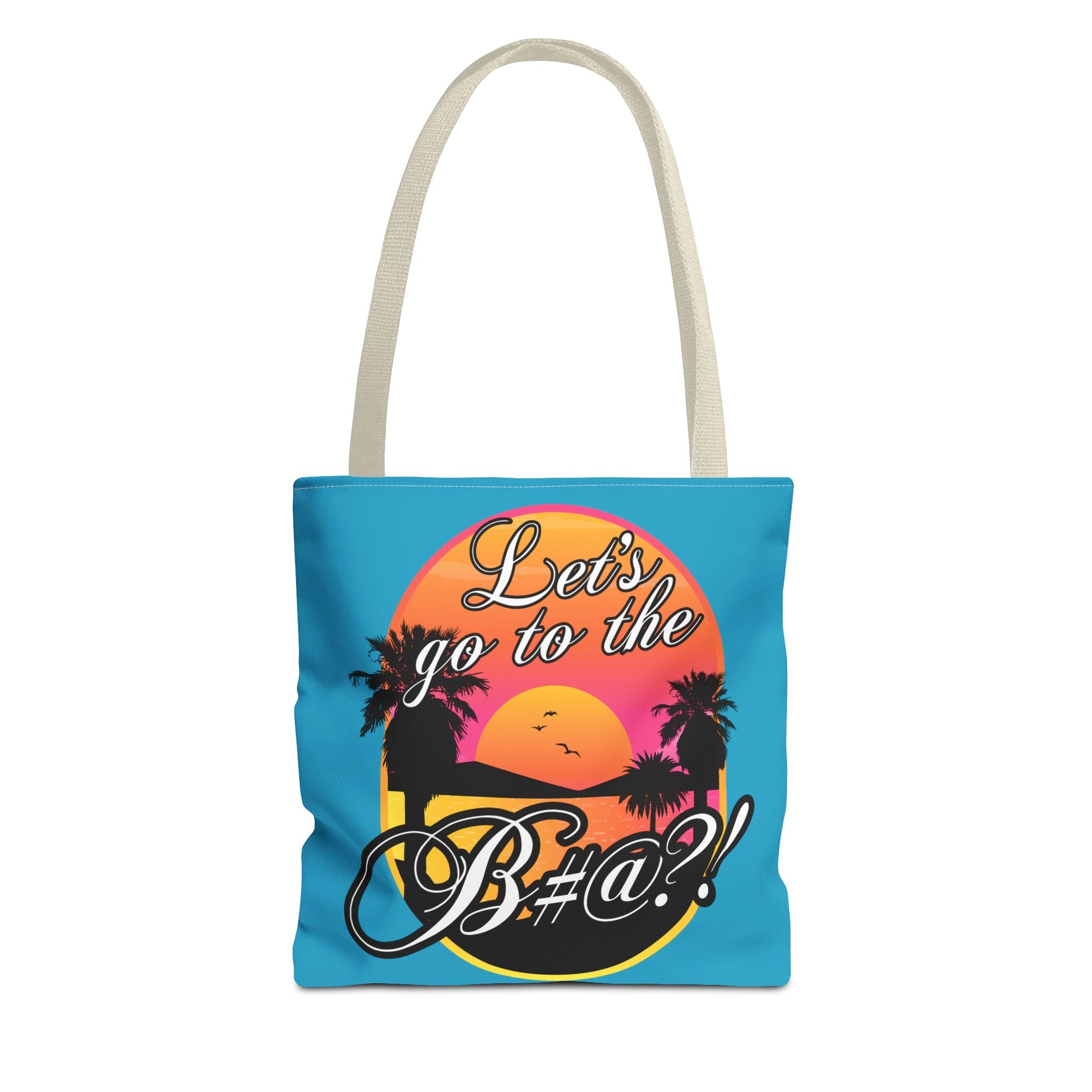 Turquoise Let’s Go to the bitch Tote Bag, Funny turquoise beach tote bag perfect for summer vacations and casual outings