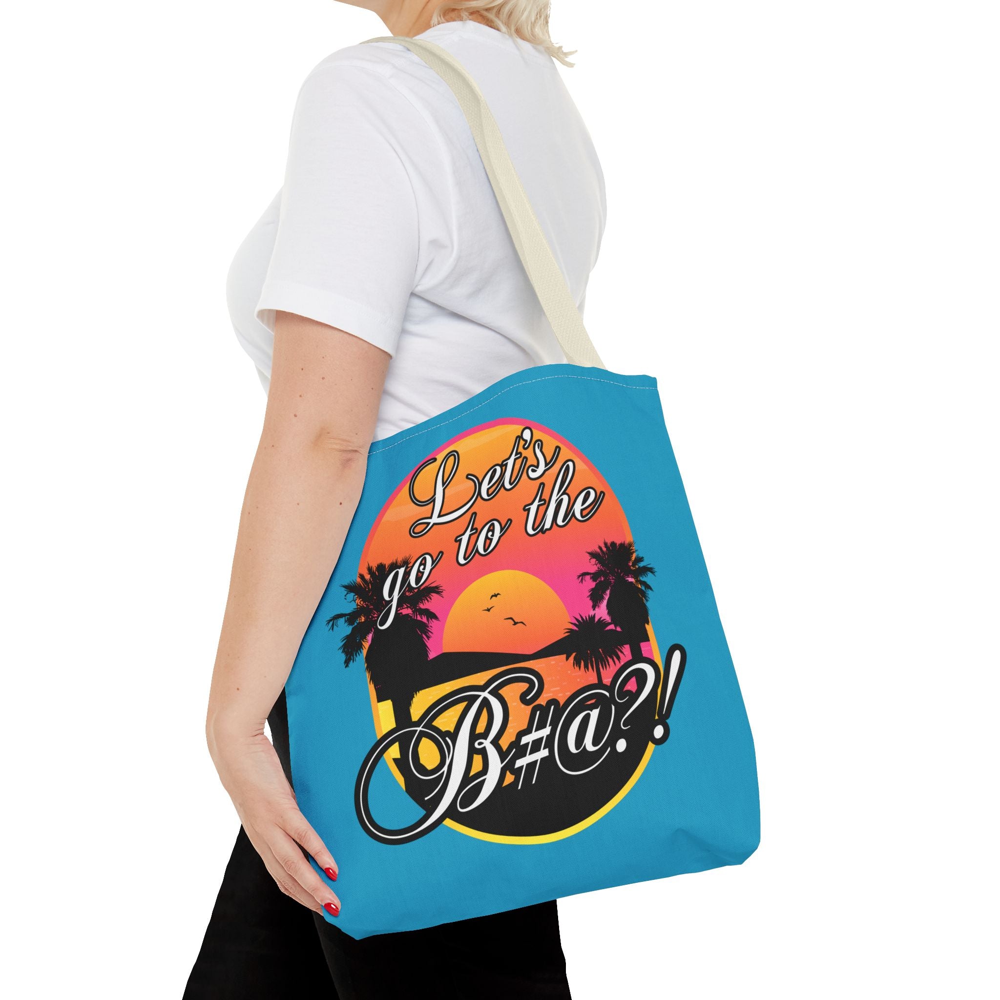 Turquoise Let’s Go to the B#@! Tote Bag, Let’s Go to the B#@! funny summer tote bag shown in vibrant turqouise for beach vibes