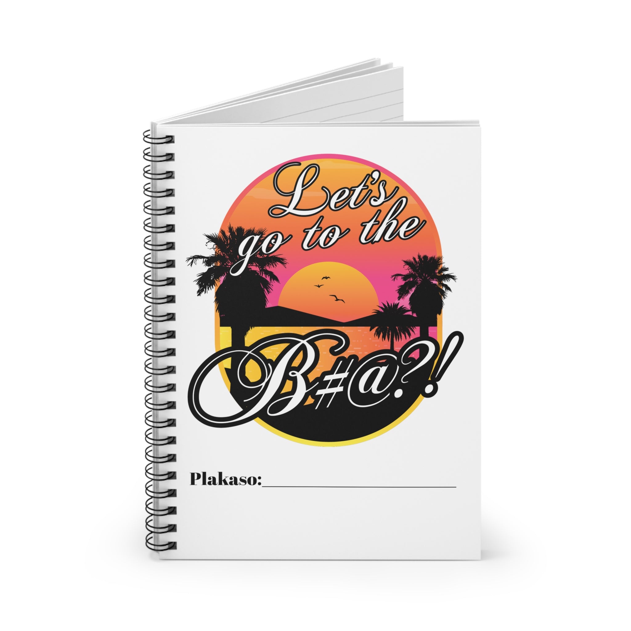 lets go to the bitch spiral notebook in 6x8 size perfect for school and office