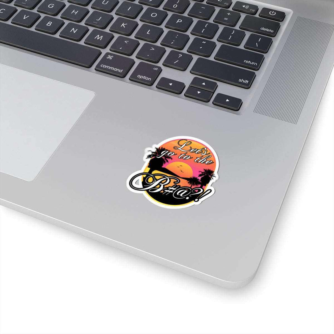 lets go to the bitch sticker product photo with blurred ocean background